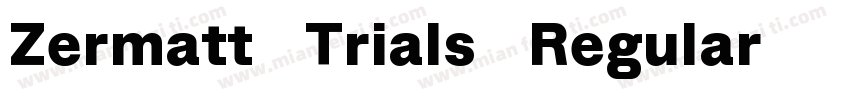 Zermatt Trials Regular字体转换